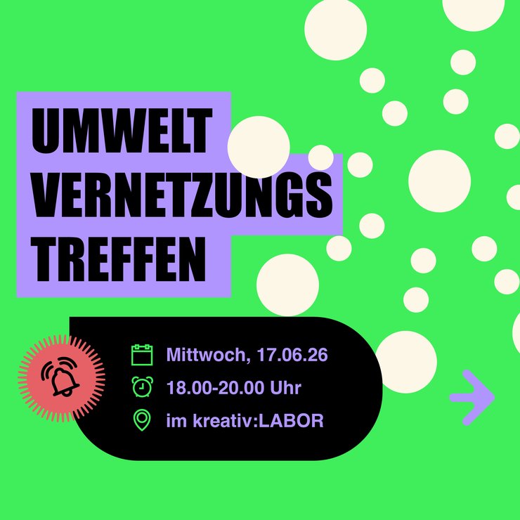 Sharepic: Umweltvernetzungstreffen am Mittwoch 17.06.26 von 18 uhr bis 20 Uhr im kreativ:labor